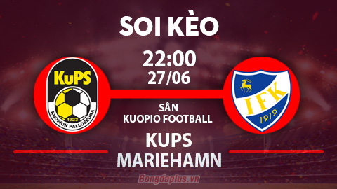 Soi kèo hot hôm nay 27/6: KuPS đè góc hiệp 1 trận KuPS vs Mariehamn